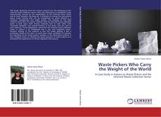 Waste Pickers Who Carry the Weight of the World kitap kapağı