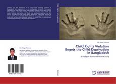 Buchcover von Child Rights Violation Begets the Child Deprivation in Bangladesh
