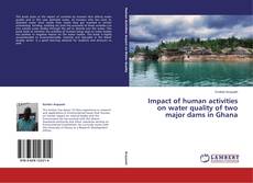 Couverture de Impact of human activities on water quality of two major dams in Ghana