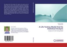 Capa do livro de A Life Testing Model And Its Statistical Analysis 