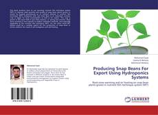 Portada del libro de Producing Snap Beans For Export Using Hydroponics Systems