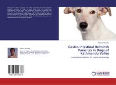 Bookcover of Gastro-intestinal Helminth Parasites in Dogs of Kathmandu Valley