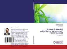 Portada del libro de Ultrasonic assisted extraction of carrageenan from seaweed