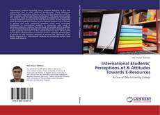 Copertina di International Students’ Perceptions of & Attitudes Towards E-Resources