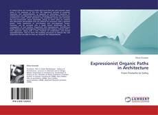 Expressionist Organic Paths in Architecture kitap kapağı