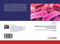 Capa do livro de Incidence of E.coli O157:H7 in fresh juices 