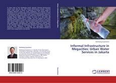 Portada del libro de Informal Infrastructure in Megacities: Urban Water Services in Jakarta