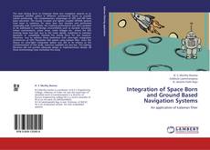 Bookcover of Integration of Space Born and Ground Based Navigation Systems