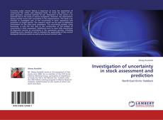 Capa do livro de Investigation of uncertainty in stock assessment and prediction 