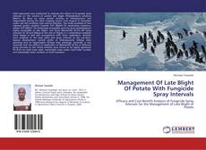 Portada del libro de Management Of Late Blight Of Potato With Fungicide Spray Intervals