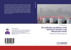 Air pollution problems with chemical reaction and Mesoscale winds kitap kapağı
