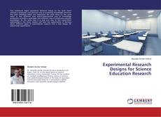 Couverture de Experimental Research Designs for Science Education Research