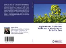 Application of the Modern Herbicides in Weed Control in Spring Rape kitap kapağı