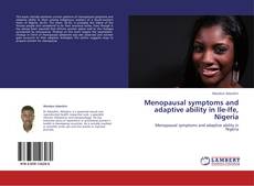 Buchcover von Menopausal symptoms and adaptive ability in Ile-Ife, Nigeria