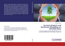 Couverture de Survival Analysis and Stochastic Modelling on HIV/AIDS Data