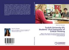 Turkish University EFL Students’ Oral Expression of Critical Thinking kitap kapağı