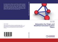 Couverture de Adsorption by Virgin and Modified Activated Carbon Fibers