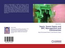 Capa do livro de Sepsis, Severe Sepsis and APC: Management and Controversies 