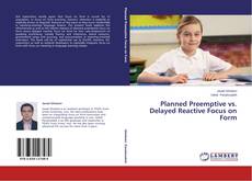 Capa do livro de Planned Preemptive vs. Delayed Reactive Focus on Form 
