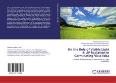 Bookcover of On the Role of Visible Light & UV Radiation in Germinating Vicia faba