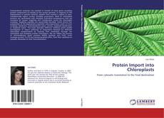 Protein Import into Chloroplasts kitap kapağı