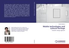 Mobile technologies and cultural heritage kitap kapağı