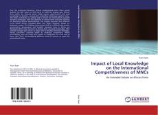 Capa do livro de Impact of Local Knowledge on the International Competitiveness of MNCs 