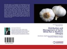 Borítókép a  Distribution and Management of Garlic White Rot in Northern Ethiopia - hoz