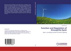 Bookcover of Function and Regulation of Drosophila Epsin