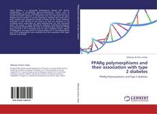 PPARg polymorphisms and their association with type 2 diabetes kitap kapağı
