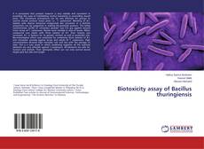 Capa do livro de Biotoxicity assay of Bacillus thuringiensis 