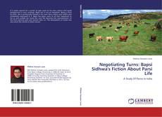 Buchcover von Negotiating Turns: Bapsi Sidhwa's Fiction About Parsi Life