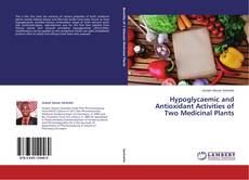 Buchcover von Hypoglycaemic and Antioxidant Activities of Two Medicinal Plants