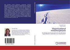 Bookcover of Organisational metamorphoses