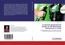Capa do livro de Customer Based Brand Equity of Oil Marketing Companies in India 