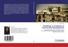 Bookcover of Buildings as Catalysts in Community Development