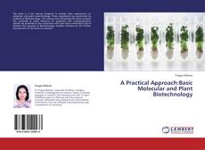 Buchcover von A Practical Approach:Basic Molecular and Plant Biotechnology