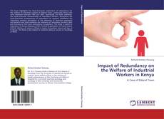 Capa do livro de Impact of Redundancy on the Welfare of Industrial Workers in Kenya 