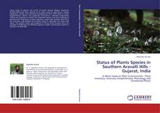 Status of Plants Species in Southern Aravalli Hills  - Gujarat, India kitap kapağı