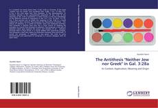 Bookcover of The Antithesis "Neither Jew nor Greek" in Gal. 3:28a
