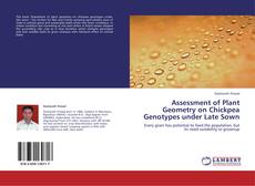 Bookcover of Assessment of Plant Geometry on Chickpea Genotypes under Late Sown
