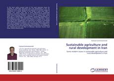 Sustainable agriculture and rural development in Iran kitap kapağı