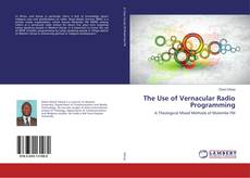 Copertina di The Use of Vernacular Radio Programming