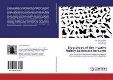 Bioecology of the invasive fruitfly Bactrocera invadens kitap kapağı
