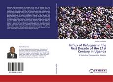 Portada del libro de Influx of Refugees in the First Decade of the 21st Century in Uganda