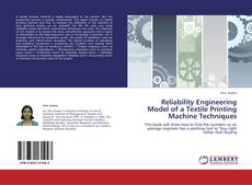 Buchcover von Reliability Engineering Model of a Textile Printing Machine Techniques