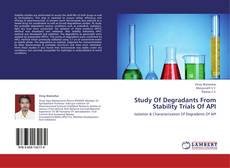 Bookcover of Study Of Degradants From Stability Trials Of API