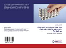 Indigenous Religion and HIV and AIDS Management in Zimbabwe kitap kapağı