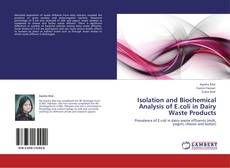Isolation and Biochemical Analysis of E.coli in Dairy Waste Products的封面