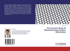 Couverture de The Current State of Manufacturing Carbon Nanotubes
